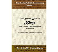 The Second Book of Kings: The Fall of Two Kingdoms, Part 2