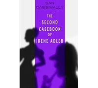 The Second Casebook of Irene Adler