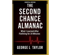 The Second Chance Almanac: Hospital Edition-A Second-Chance for Patients and Families