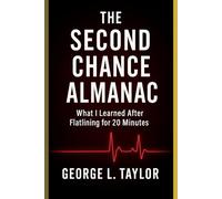 The Second Chance Almanac: Hosptal Edition-A Second-Chance for Patients and Families