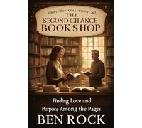 The Second-Chance Bookshop: Finding Love and Purpose Among the Pages
