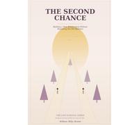 The Second Chance: Building a New Relationship Without Repeating the Old Mistakes