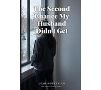 The Second Chance My Husband Didn't Get: Cheating Husband Infidelity No Forgive - A Marriage in Crisis Grovel Romance, Betrayed Wife Story & No Reconciliation Ending (The Grovel Years Book 4)