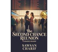 The Second Chance Reunion: A story of reconnection, regret, and second chances