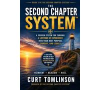 The Second Chapter System™: A Practical System to Turn What You’ve Learned About Yourself Into a Life You’re Ready to Live