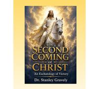 The Second Coming of Christ: An Eschatology of Victory