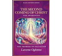 The Second Coming of Christ: The Awakening: The Promise of Salvation