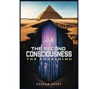 The Second Consciousness: The Awakening