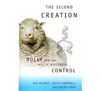 The Second Creation: Dolly and the Age of Biological Control