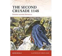 David Nicolle The Second Crusade 1148 (Tascabile) Campaign