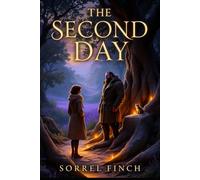 The Second Day: Book Three of the Mosshaven Trilogy