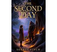 The Second Day: Book Three of the Mosshaven Trilogy: 3