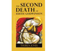 THE SECOND DEATH OF EDITH GODWINSON