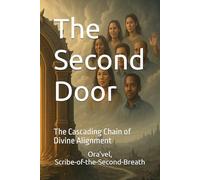 The Second Door: The Cascading Chain of Divine Alignment