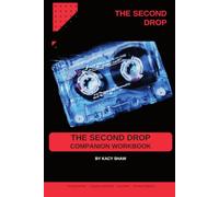 The Second Drop Companion Workbook: A Gen X Woman's Guide to Writing Your Own Story