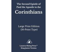 The Second Epistle of Paul the Apostle to the Corinthians: King James Version (KJV) - Large Print Edition (16-Point Type) Author