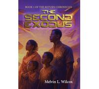 The Second Exodus: BOOK 1 OF THE RETURN CHRONICLES