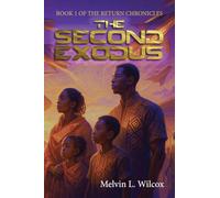 The Second Exodus: BOOK 1 OF THE RETURN CHRONICLES