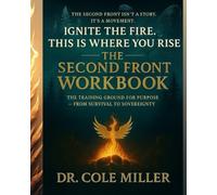 The Second Front Workbook: The Training Ground for Purpose: From Survival to Sovereignty