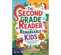 The Second Grade Reader for Remarkable Kids: Confidence-Boosting Short Stories and Sight Words to Build Literacy and Fluency