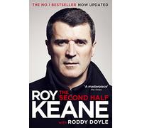 The Second Half by Roy Keane (21-May-2015) Paperback