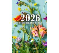 The Second Half of Year 2026: Daily Dated Calendar