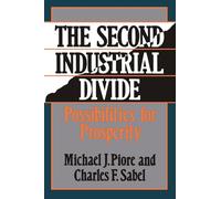 The Second Industrial Divide: Possibilities For Prosperity