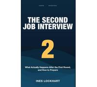 The Second Job Interview: What Actually Happens After the First Round, and How to Prepare