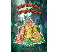 The Second Jungle Book: A Sequel to The Jungle Book with More Vibrant Characters (Timeless Classic Books)