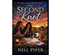 The Second Knot: The Twin Truth Mystery Series: 2