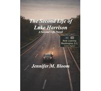 The Second Life of Luke Harrison: A Second Life Novel