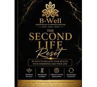 The Second Life Reset: A 30-Day Functional Medicine Transformation
