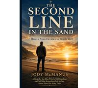 The Second Line in the Sand: How a Man Decides to Finish Well