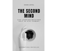 The Second Mind: Can Learning Machines Help Us Stay Human?