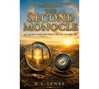 The Second Monocle: Sacred Sight and Seeing Beyond the Veil