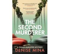 The Second Murderer: A razor-sharp noir that takes Philip Marlowe through the shadows of 1940s Los Angeles