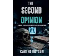 The Second Opinion: A Simone Aldridge Forensic Thriller: 2