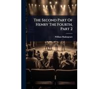 The Second Part Of Henry The Fourth, Part 2