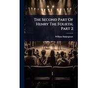 The Second Part Of Henry The Fourth, Part 2