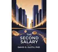 The Second Salary: Unlocking Extra Income Streams Without Leaving Your Day Job