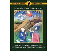 The Second Shepherds' Play, Everyman, and Other Early Plays (Tascabile)