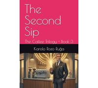 The Second Sip: The Coffee Trilogy - Book 3