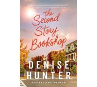 The Second Story Bookshop: A delightful, sweet, second chance romance-Hunter, De