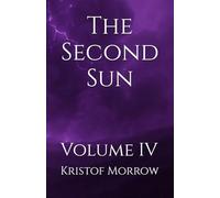 The Second Sun: Volume IV: 3