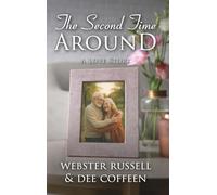 The Second Time Around: A Love Story