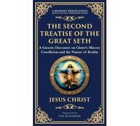 The Second Treatise of the Great Seth: Revealing the Hidden Wisdom of the Savior (Deluxe Hardbound Edition): 142