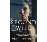 The Second Wife: A Psychological Domestic Suspense Novel