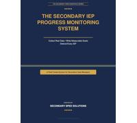 The Secondary IEP Progress Monitoring System: Collect Real Data, Write Measurable Goals, and Defend Every IEP - A Field-Tested System from a Case Manager Who Actually Collects the Data