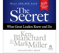 The Secret, 3rd Edition: What Great Leaders Know and Do