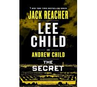 The secret: a jack reacher novel: 28 - Child Lee, Child Andrew